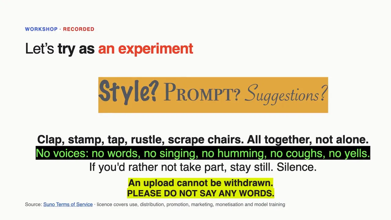 Let’s try as an experiment: clap, stamp, tap, rustle, scrape chairs. No voices.